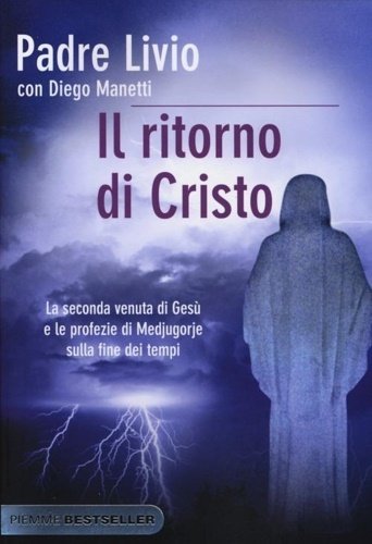 Il ritorno di Cristo. La seconda venuta di Gesù e …