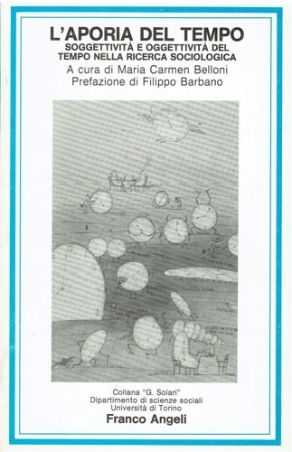 L'aporia del tempo. Soggettività e oggettività del tempo nella ricerca …
