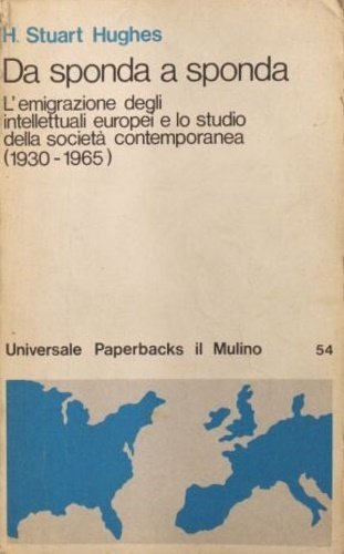 Da sponda a sponda. L'emigrazione degli intellettuali europei e lo …