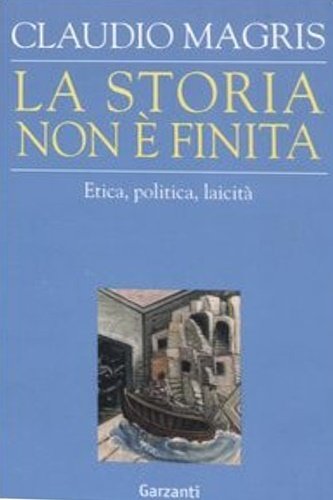 La storia non è finita. Etica, politica, laicità.