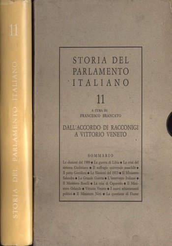 Storia del Parlamento Italiano. Vol.XI: Dall'accordo di Racconigi a Vittorio Veneto.