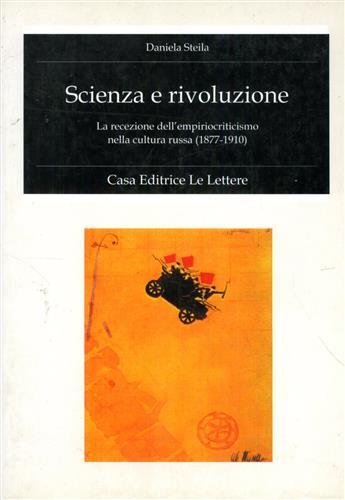 Scienza e rivoluzione. La recezione dell'empiriocriticismo nella cultura russa (1877-1910).