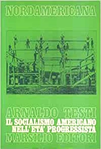 Il socialismo americano nell'età progressista. il social-Democratic Party del Wisconsin, …