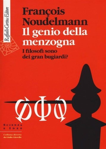 Il genio della menzogna. I filosofi sono dei gran bugiardi?