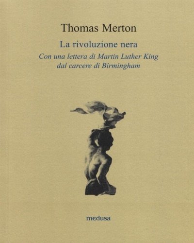 La rivoluzione nera. Con una lettera di Martin Luther King …