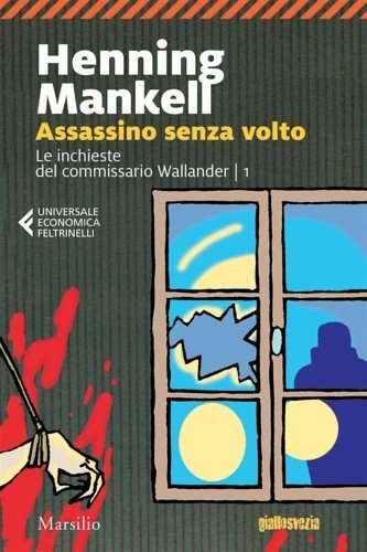 Assassino senza volto. Le inchieste del commissario Wellander.