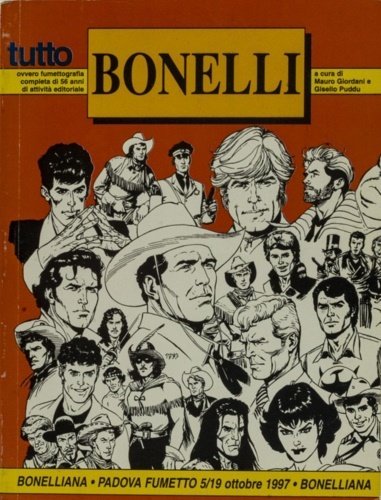 Tutto Bonelli. Ovvero fumettografia completa di 56 anni di attività …