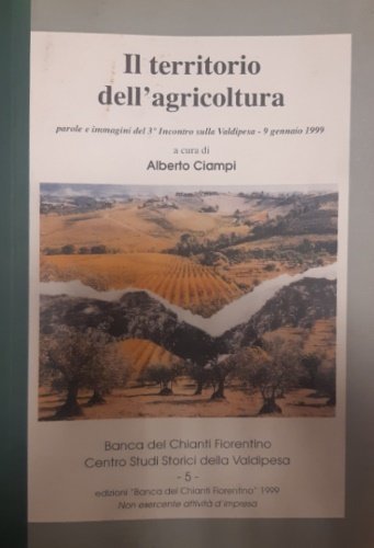 Il territorio dell' agricoltura. Parole e immagini del terzo incontro …