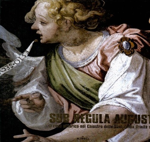 Sub Regula Augustini. Il ciclo pittorico nel Chiostro della Santissima Trinità di Viterbo.