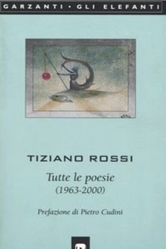Tutte le poesie 1963-2000.