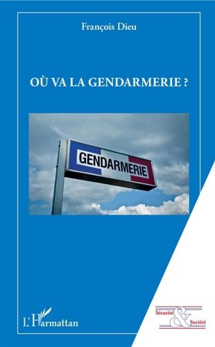 Où va la gendarmerie.