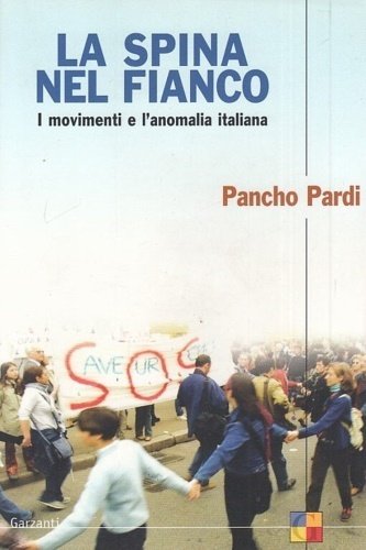 La spina nel fianco. I movimenti e l'anomalia italiana.