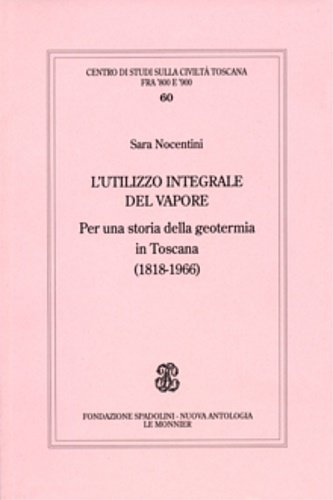 L’utilizzo integrale del vapore. Per una storia della geotermia in …