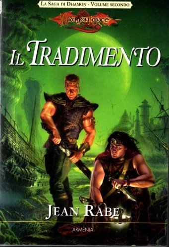 Il tradimento. La saga di Dhamon voI.2.