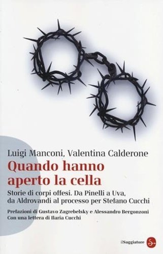 Quando hanno aperto la cella. Storie di corpi offesi. Da …