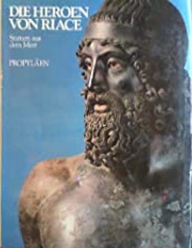Die Heroen von Riace. Statuen aus dem Meer.