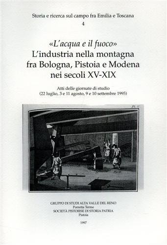 "L'acqua e il fuoco". L'industria nella montagna tra Bologna, Pistoia … | Immagine Gallery 1