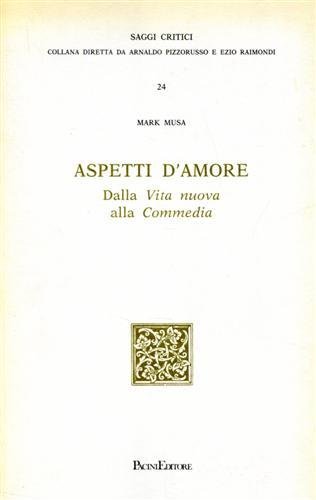 Aspetti d'amore. Dalla Vita nuova alla Commedia.