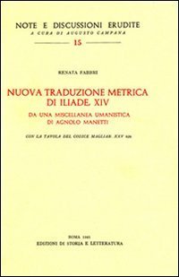 Nuova traduzione metrica di Iliade, XIV da una miscellanea umanistica di Agnolo Manetti.