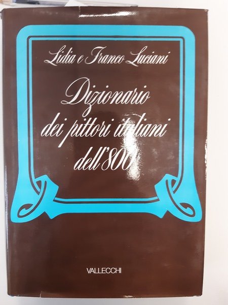 Dizionario dei pittori italiani dell'Ottocento.