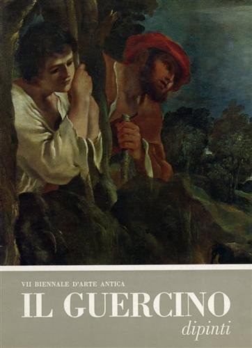 Il Guercino. Giovanni Francesco Barbieri, 1591-1666. Catologo critico dei dipinti.