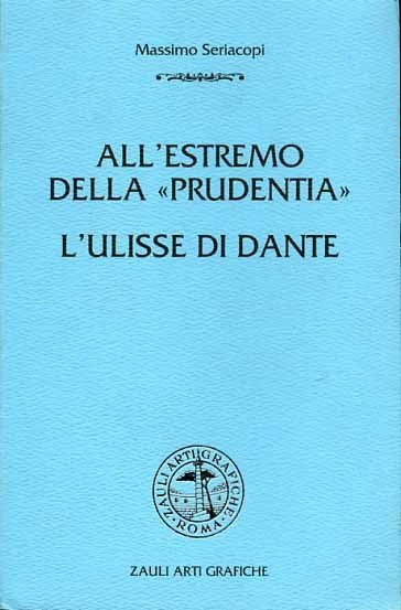 All'estremo della "Prudentia". L'Ulisse di Dante.