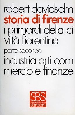 Storia di Firenze,6. Vol.IV: I primordi della civiltà fiorentina. Parte …