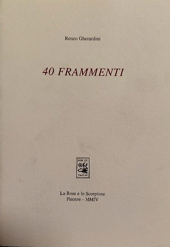 40 frammenti. [Poesie]