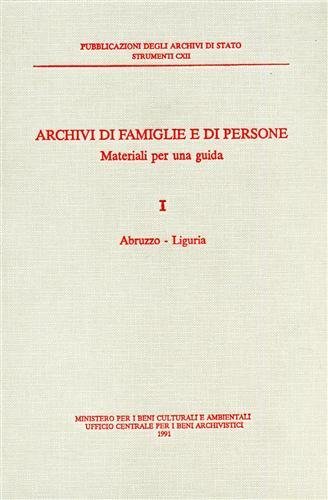Archivi di famiglie e di persone. Materiali per una guida. …