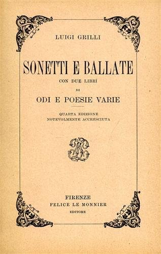 Sonetti e Ballate con due libri di odi e poesie …