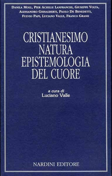 Cristianesimo, natura, epistemologia del cuore.