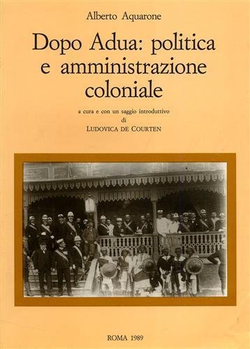 Dopo Adua: Politica e amministrazione coloniale.