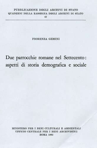 Due parrocchie romane nel Settecento: Aspetti di storia demografica e …