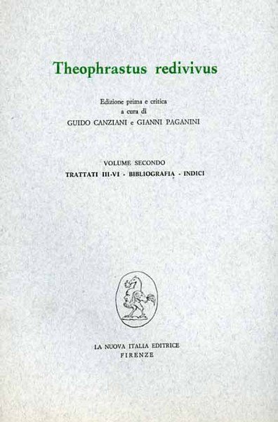 Theophrastus redivivus. Vol.II: trattati III-VI. Bibliografia, indici.