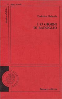 I 45 giorni di Badoglio.