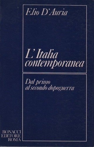 L'Italia contemporanea. Dal primo al secondo dopoguerra.