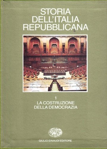 Storia dell'Italia repubblicana. Vol.I:La costruzione della democrazia dalla caduta del … | Immagine principale