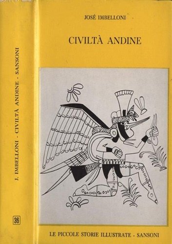 Civiltà andine. Creazioni plastiche e stili degli antichi popoli delle …