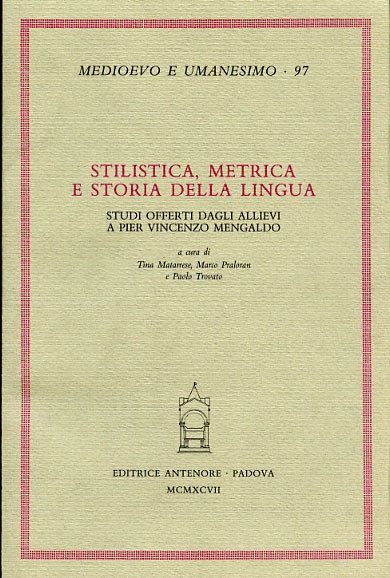 Stilistica, metrica e storia della lingua. Studi offerti dagli allievi …