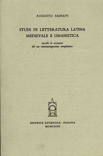 Studi di letteratura latina medievale e umanistica raccolti in occasione …