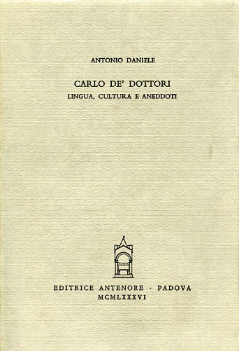 Carlo de' Dottori. Lingua, cultura e aneddoti.