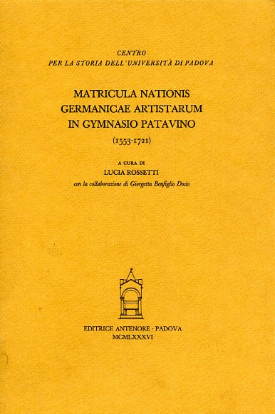 Matricula nationis Germanicae artistarum in Gymnasio Patavino (1553-1721).