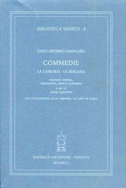 Commedie. La Capraria, La Zingana.