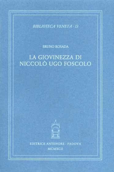 La giovinezza di Niccolò Ugo Foscolo.