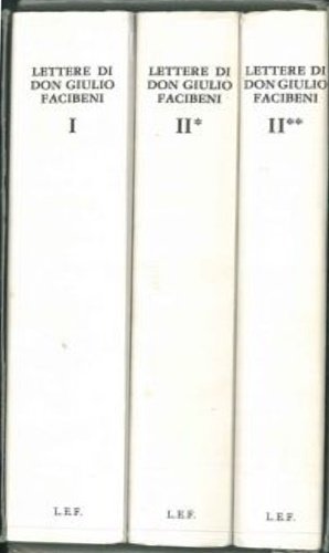 Lettere. Vol.I: Lettere nell'Opera. Vol.II: In una sola paternità.