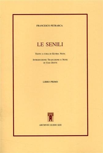 Le senili. Libro Primo.