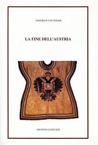 La fine dell'Austria.