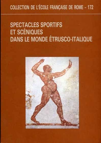 Spectacles sportifs et scéniques dans le monde étrusco-italique.
