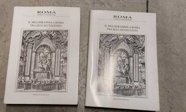 Il melodramma a Roma tra Sei e Settecento. Roma Moderna …