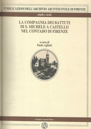 La Compagnia dei Battuti di S.Michele a Castello nel Contado …